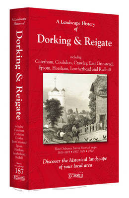 A Landscape History of Dorking & Reigate (1813-1920) - LH3-187