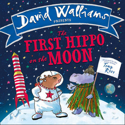 The First Hippo on the Moon - David Walliams