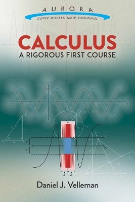 Calculus: a Rigorous First Course - Daniel Velleman