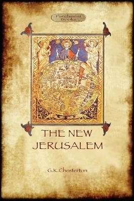 The New Jerusalem - Gilbert Keith Chesterton