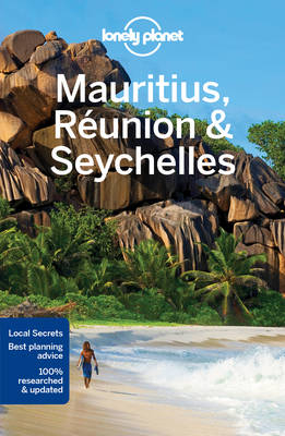 Lonely Planet Mauritius, Reunion & Seychelles -  Lonely Planet, Anthony Ham, Jean-Bernard Carillet