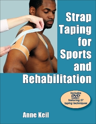 Strap Taping for Sports and Rehabilitation - Anne Keil