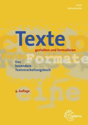 Texte gestalten und formulieren - Sophia Guter, Karin Maisenbacher