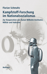 Kampfstoff-Forschung im Nationalsozialismus - Florian Schmaltz