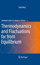 Thermodynamics and Fluctuations far from Equilibrium - John Ross