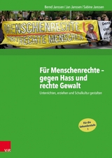 Für Menschenrechte - gegen Hass und rechte Gewalt -  Bernd Janssen,  Jan Janssen,  Sabine Janssen