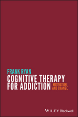 Cognitive Therapy for Addiction - Frank Ryan