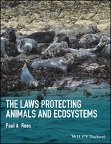 The Laws Protecting Animals and Ecosystems - Paul A. Rees