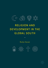 Religion and Development in the Global South - Rumy Hasan