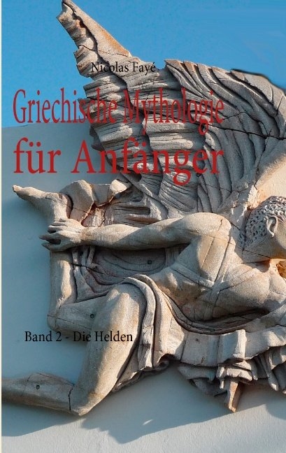 Griechische Mythologie für Anfänger - Nicolas Fayé