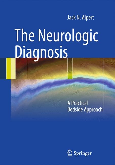 The Neurologic Diagnosis - Jack N. Alpert