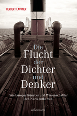 Die Flucht der Dichter und Denker - Herbert Lackner