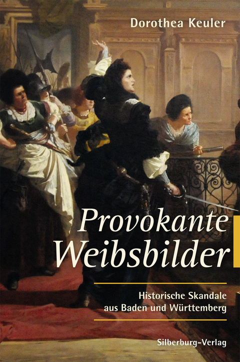 Provokante Weibsbilder - Dorothea Keuler