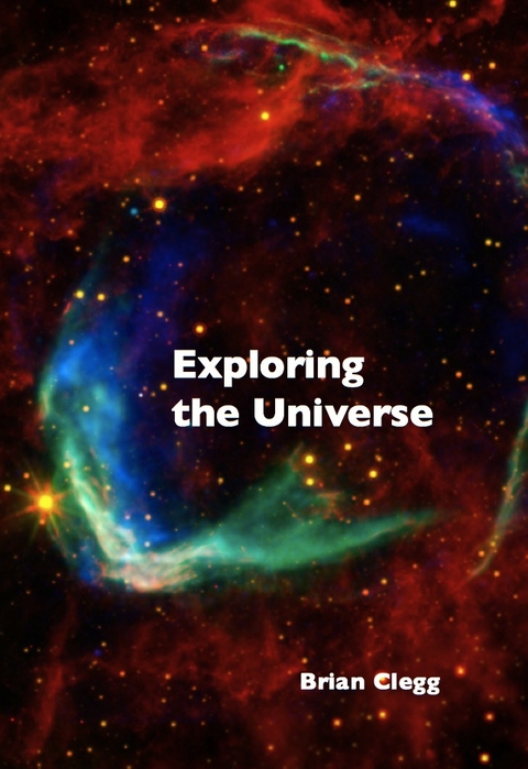 Exploring the Universe - Brian Clegg