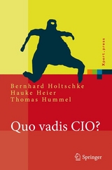 Quo vadis CIO? - Bernhard Holtschke, Hauke Heier, Thomas Hummel