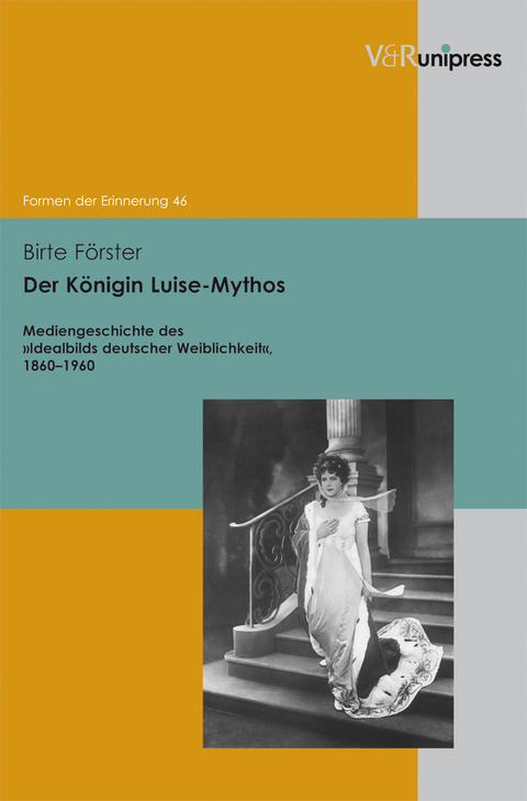 Der Königin Luise-Mythos - Birte Förster