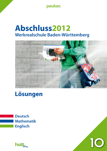 Pauker. Die Lernhilfen / Werkrealschule Baden-Württemberg Abschluss 2012 - Lösungen - 