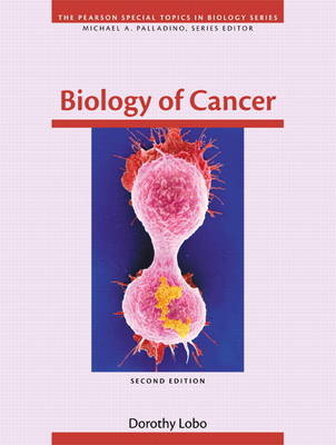 Biology of Cancer - Michael A. Palladino, Dorothy Lobo