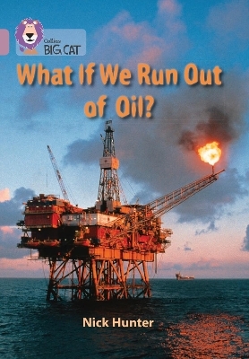 What If We Run Out of Oil? - Nick Hunter