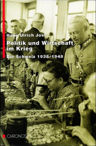 Politik und Wirtschaft im Krieg - Hans U Jost