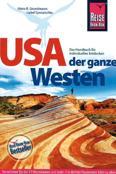 USA, der ganze Westen - Hans R. Grundmann, Isabel Synnatschke