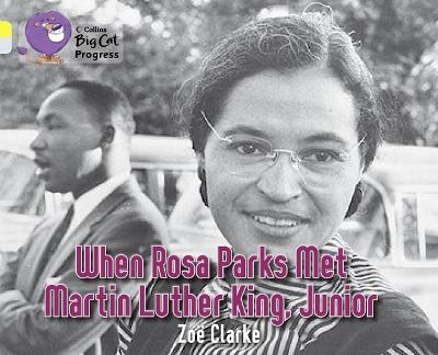 When Rosa Parks met Martin Luther King Junior - Zoë Clarke