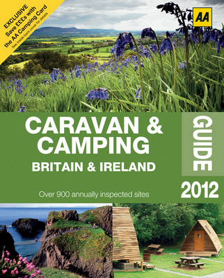 Caravan & Camping Britain & Ireland 2012 -  AA Publishing