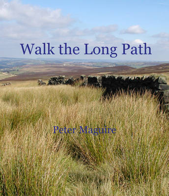 Walk the Long Path - Peter Maguire