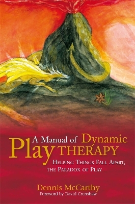 A Manual of Dynamic Play Therapy - Dennis McCarthy