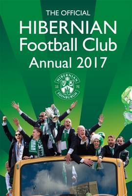 The Official Hibernian Annual 2017 -  Grange Communications Ltd