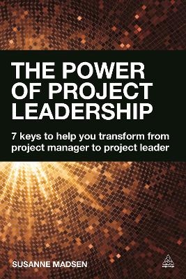 The Power of Project Leadership - Susanne Madsen