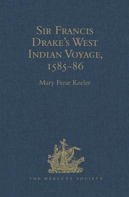 Sir Francis Drake's West Indian Voyage 1585-86 - 