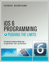 iOS 6 Programming Pushing the Limits - Rob Napier, Mugunth Kumar