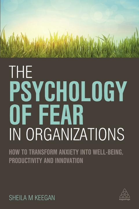 The Psychology of Fear in Organizations - Sheila Keegan