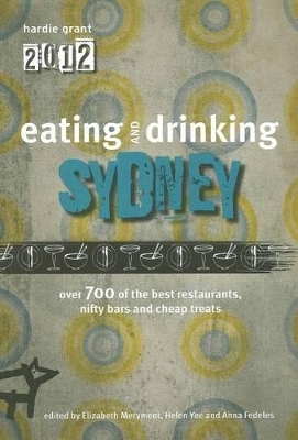 Eating and Drinking Sydney -  Hardie Grant Books