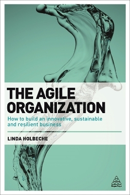 The Agile Organization - Linda Holbeche