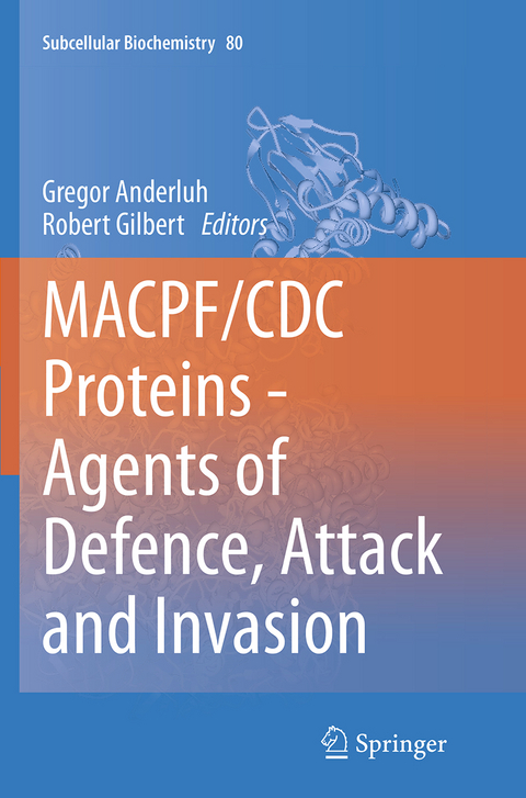 MACPF/CDC Proteins - Agents of Defence, Attack and Invasion - 