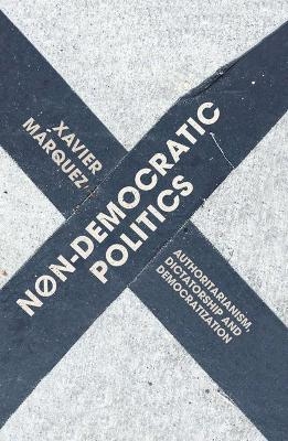 Non-Democratic Politics - Xavier Márquez