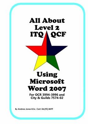 All About Level 2 ITQ QCF Using Microsoft Word 2007 - Andrea Jones