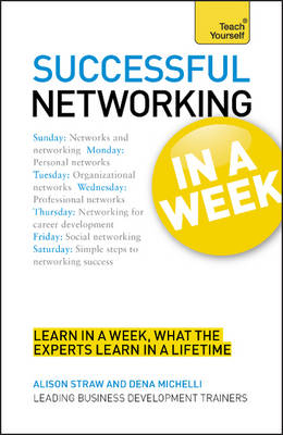 Networking In A Week - Alison Straw, Dena Michelli