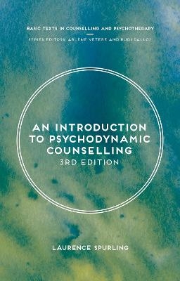 An Introduction to Psychodynamic Counselling - Laurence Spurling