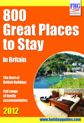 800 Great Places to Stay in Britain - Moira Bryen