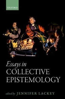 Essays in Collective Epistemology - 