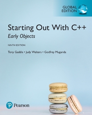 Starting Out with C++: Early Objects, Global Edition - Tony Gaddis, Judy Walters, Godfrey Muganda