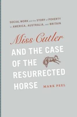 Miss Cutler and the Case of the Resurrected Horse - Mark Peel