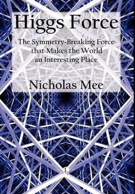 Higgs Force - Nicholas Mee