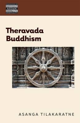 Theravada Buddhism - Asanga Tilakaratne