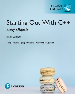 Starting Out with C++: Early Objects, Global Edition -- MyLab Programming with Pearson eText - Tony Gaddis, Judy Walters, Godfrey Muganda