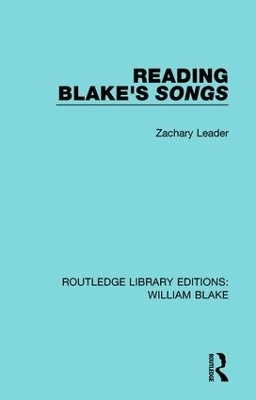 Reading Blake's Songs - Zachary Leader