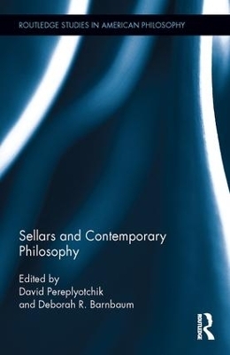 Sellars and Contemporary Philosophy - 